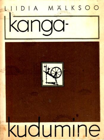 Kangakudumine - Liidia Mälksoo, 1973_ Kangakudumine - Liidia Mälksoo, 1973