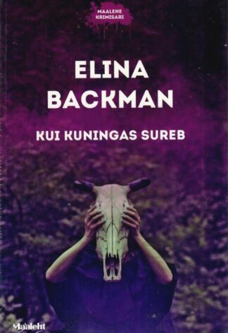 Kui kuningas sureb - Elina Backman