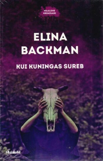Kui kuningas sureb - Elina Backman Kui kuningas sureb - Elina Backman