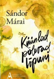 Küünlad põlevad lõpuni - Sándor Márai Küünlad põlevad lõpuni - Sándor Márai