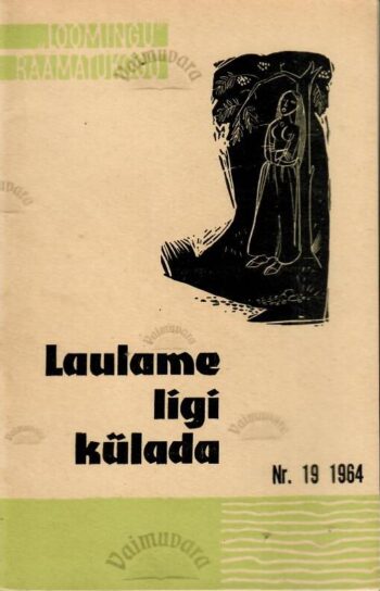 Laulame ligi külada. Valik rahvalaule