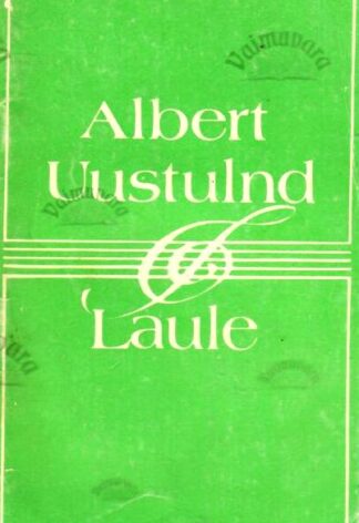 Laule - Albert Uustulnd