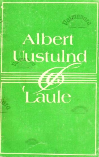 Laule - Albert Uustulnd Laule - Albert Uustulnd