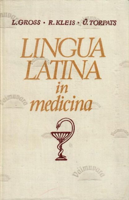 Lingua latina in medicina - Lalla Gross, Richard Kleis, Ülo Torpats. 1970