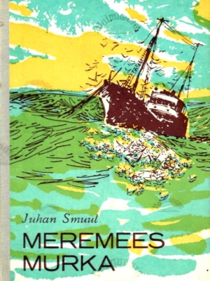 Meremees Murka – Juhan Smuul, 1972