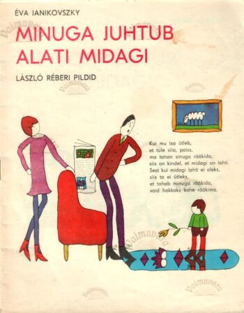 Minuga juhtub alati midagi - Éva Janikovszky