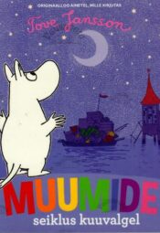 Muumide seiklus kuuvalgel - Tove Jansson Muumide seiklus kuuvalgel - Tove Jansson
