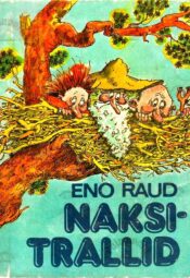 Naksitrallid. I-II raamat - Eno Raud, 1984