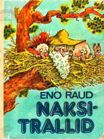 Naksitrallid. I-II raamat - Eno Raud, 1984