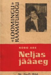 Neljas jääaeg - Kobo Abe Neljas jääaeg - Kobo Abe