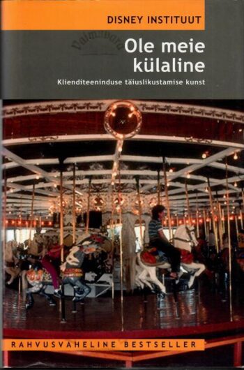 Ole meie külaline - Disney Instituut Ole meie külaline - Disney Instituut