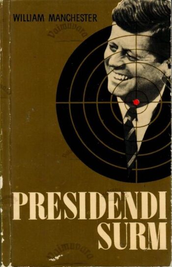 Presidendi surm. 20.-25. november 1963 - William Manchester Presidendi surm. 20.-25. november 1963 - William Manchester