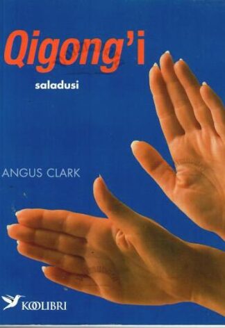 Qigong'i saladusi - Angus Clark