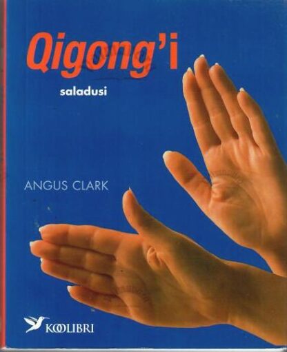 Qigong'i saladusi - Angus Clark