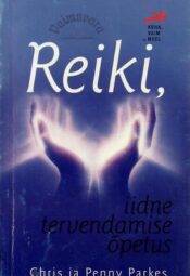 Reiki, iidne tervendamise õpetus - Chris Parkes, Penny ParkesReiki, iidne tervendamise õpetus - Chris Parkes, Penny Parkes Reiki, iidne tervendamise õpetus - Chris Parkes, Penny Parkes