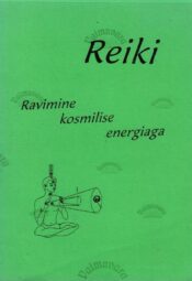 Reiki. Ravimine kosmilise energiaga Reiki. Ravimine kosmilise energiaga