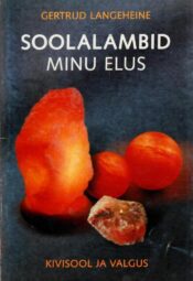 Soolalambid minu elus. Kivisool ja valgus - Gertrud Langeheine Soolalambid minu elus. Kivisool ja valgus - Gertrud Langeheine
