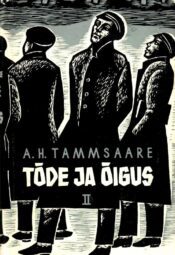 Tõde ja õigus II - Anton Hansen Tammsaare, 1965 Tõde ja õigus II - Anton Hansen Tammsaare, 1965