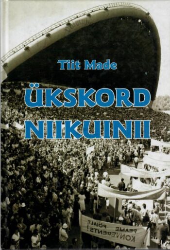 Ükskord niikuinii. 1986-1991 - Tiit Made