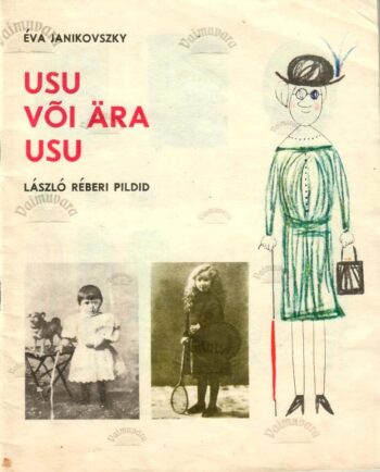 Usu või ära usu - Éva Janikovszky