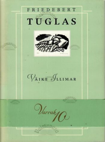 Väike Illimar - Friedebert Tuglas, 2001 Väike Illimar - Friedebert Tuglas, 2001