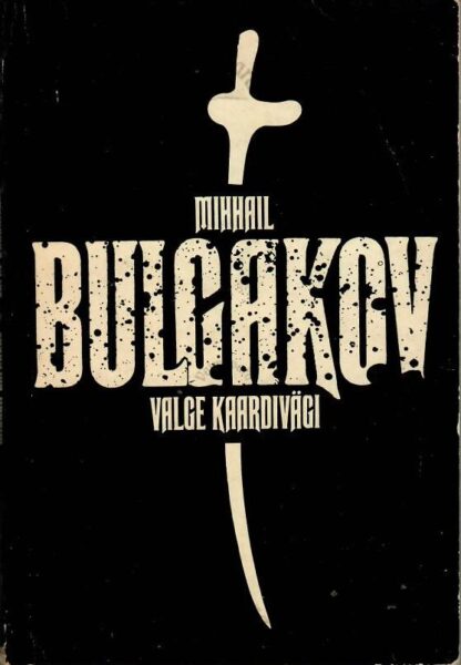 Valge kaardivägi - Mihhail Bulgakov