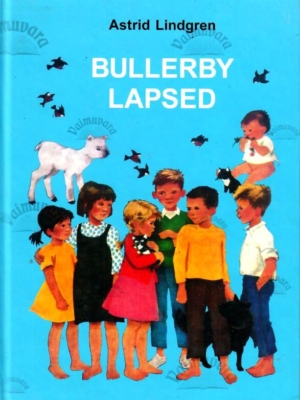 Bullerby lapsed – Astrid Lindgren, 2006