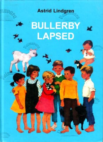 Bullerby lapsed - Astrid Lindgren, 2006