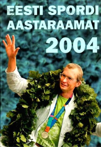 Eesti spordi aastaraamat 2004