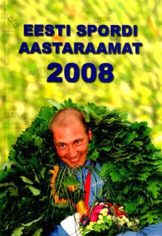 Eesti spordi aastaraamat 2008