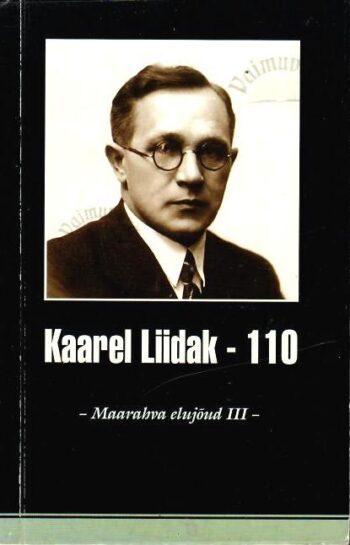 Kaarel Liidak- 110. Maarahva elujõud - Tiit Merenäkk, Pikkar Joandi Kaarel Liidak- 110. Maarahva elujõud - Tiit Merenäkk, Pikkar Joandi