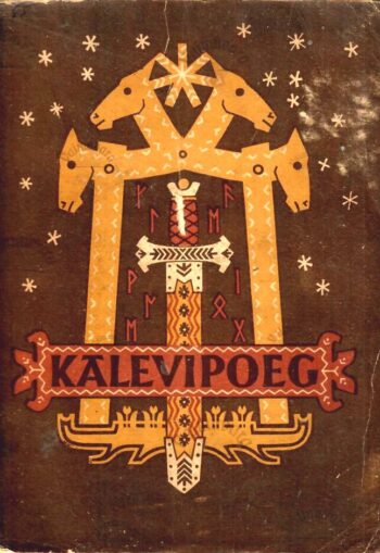 Kalevipoeg - Friedrich Reinhold Kreutzwald, 1946 Kalevipoeg - Friedrich Reinhold Kreutzwald, 1946