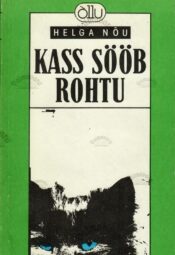Kass sööb rohtu - Helga Nõu