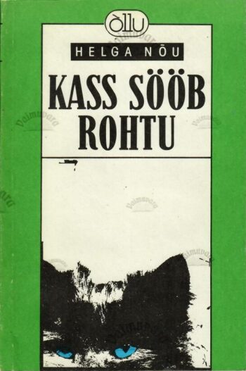 Kass sööb rohtu - Helga Nõu