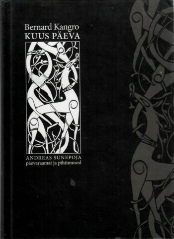 Kuus päeva - Bernard Kangro, 2006