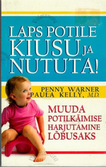 Laps potile kiusu ja nututa! - Penny Warner, Paula Kelly Laps potile kiusu ja nututa! - Penny Warner, Paula Kelly