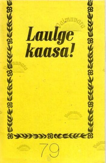 Laulge kaasa! 79 Laulge kaasa! 79