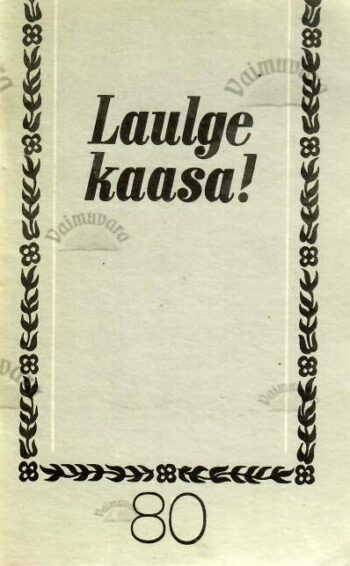 Laulge kaasa! 80 Laulge kaasa! 80