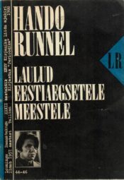 Laulud eestiaegsetele meestele - Hando Runnel Laulud eestiaegsetele meestele - Hando Runnel