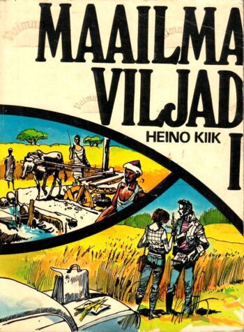 Maailma viljad I - Heino Kiik