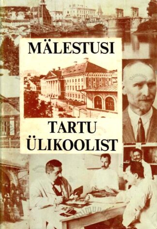 Mälestusi Tartu Ülikoolist 1900-1944 - Sergei Issakov, Hillar Palamets