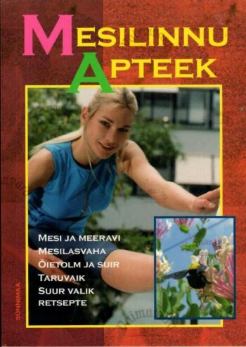 Mesilinnu apteek. Rahvalikud ravimised Mesilinnu apteek. Rahvalikud ravimised
