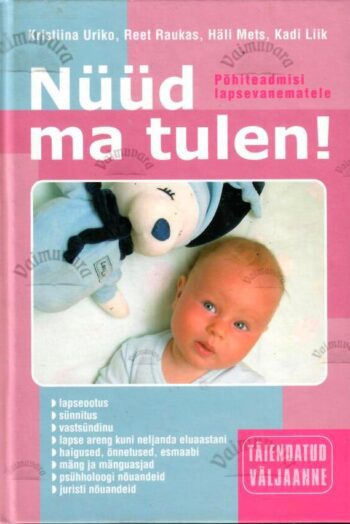 Nüüd ma tulen! Põhiteadmisi lapsevanematele, 2006