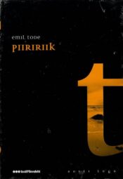Piiririik. Eesti lugu - Emil Tode Piiririik. Eesti lugu - Emil Tode