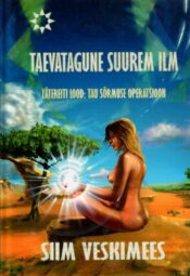Taevatagune suurem ilm - Siim Veskimees Taevatagune suurem ilm - Siim Veskimees