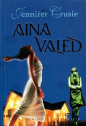Aina valed - Jennifer Crusie Aina valed - Jennifer Crusie