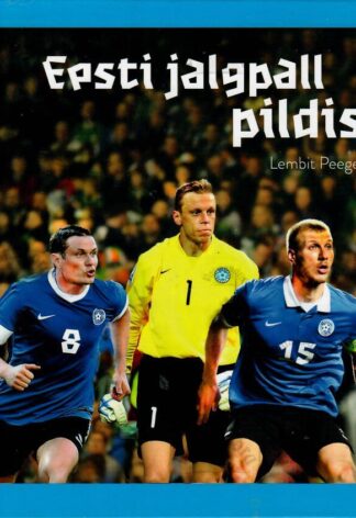 Eesti jalgpall pildis - Lembit Peegel