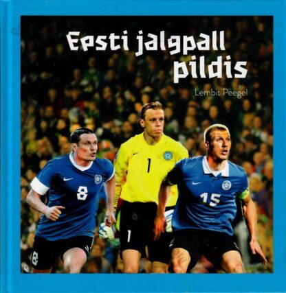 Eesti jalgpall pildis - Lembit Peegel