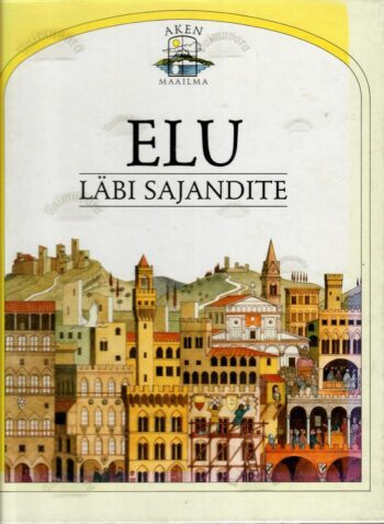 Elu läbi sajandite - Giovanni Caselli Elu läbi sajandite - Giovanni Caselli