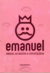 Emanuel. Küberprints - Anders Jacobsson ja Sören Olsson Emanuel. Küberprints - Anders Jacobsson ja Sören Olsson